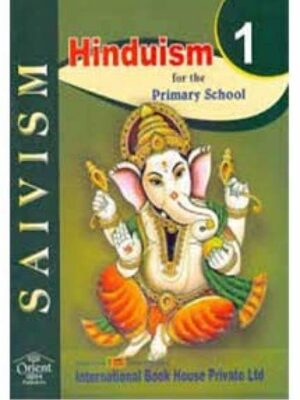 IBH SAIVISM Hinduism 1 for the Primary School