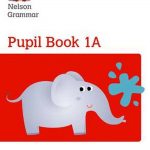 Nelson Grammar Pupil Book 1A